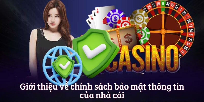 Giới thiệu về chính sách bảo mật thông tin của nhà cái