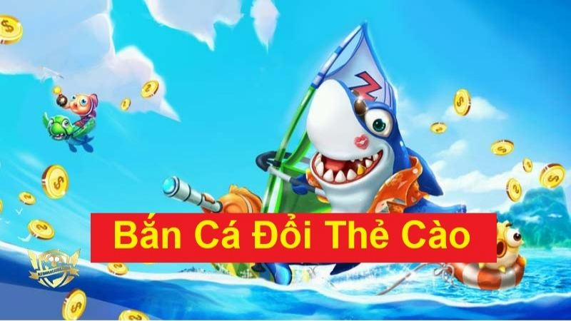 Lưu ý quan trọng khi tham gia bắn cá đổi thưởng - thẻ cào online